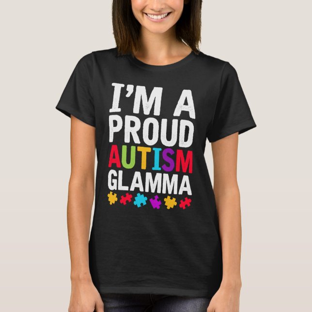 I'm A Proud Glamma Autism Awareness Support Autist T Shirt (Framsida)
