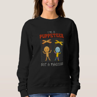 I'm A Puppeteer Not A Magician Skill Puppeteer   T Shirt