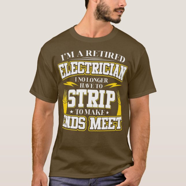 Im a Retired Electrician for Electrical Worker T Shirt (Framsida)