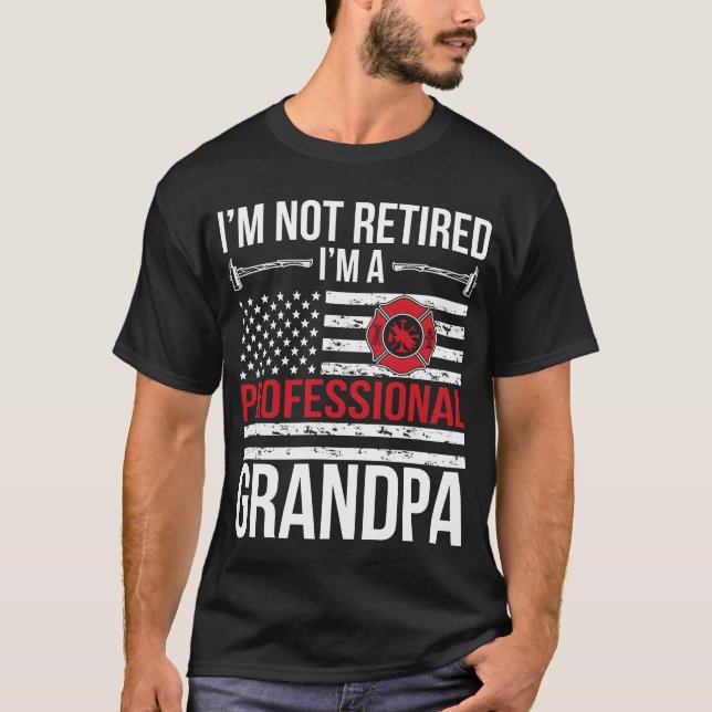 IM A Retired Firefighter Grandpa Fire gift T Shirt (Framsida)