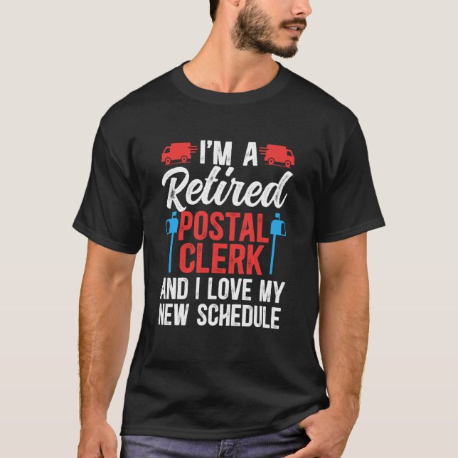 I'm A Retired Postal Clerk Retirement T Shirt (Framsida)