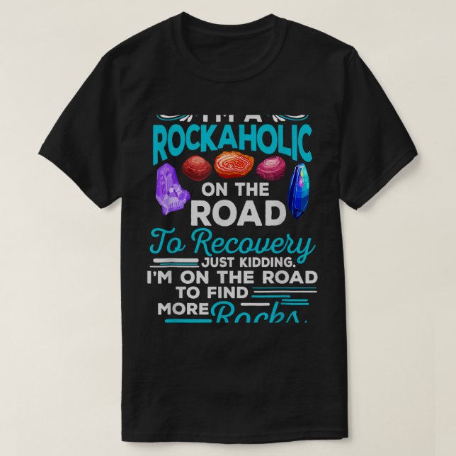 Im A Rockahohol på vägen mot återhämtningsbar Geol T Shirt (Design framsida)