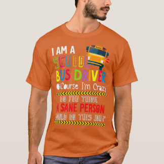 Im A School Buss Driver School Buss Back to school T Shirt