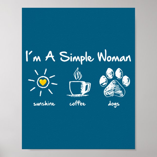 I'm A Simple Woman Sunshine Coffee Dog Paw Cute Fu Poster (Framsidan)