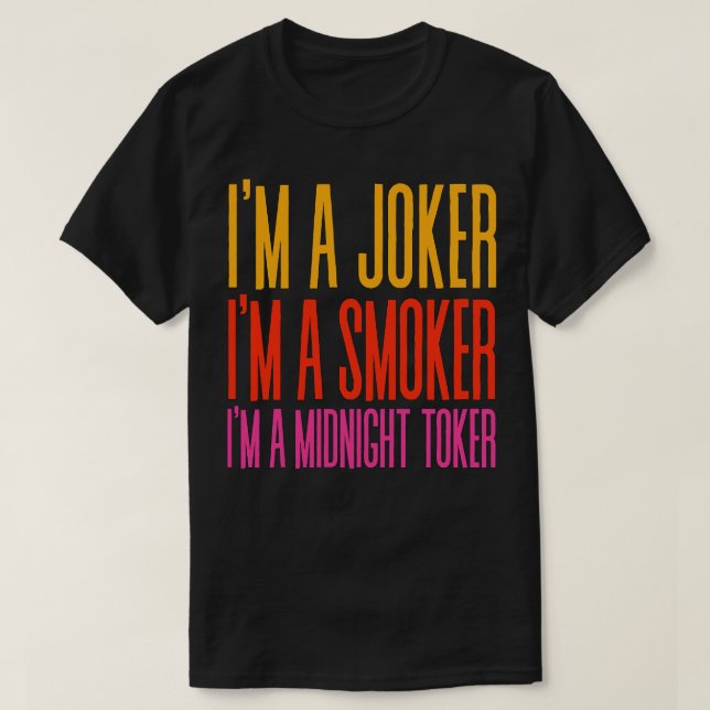 Im a Smoker Im a Midnight Toker 2 T Shirt (Design framsida)