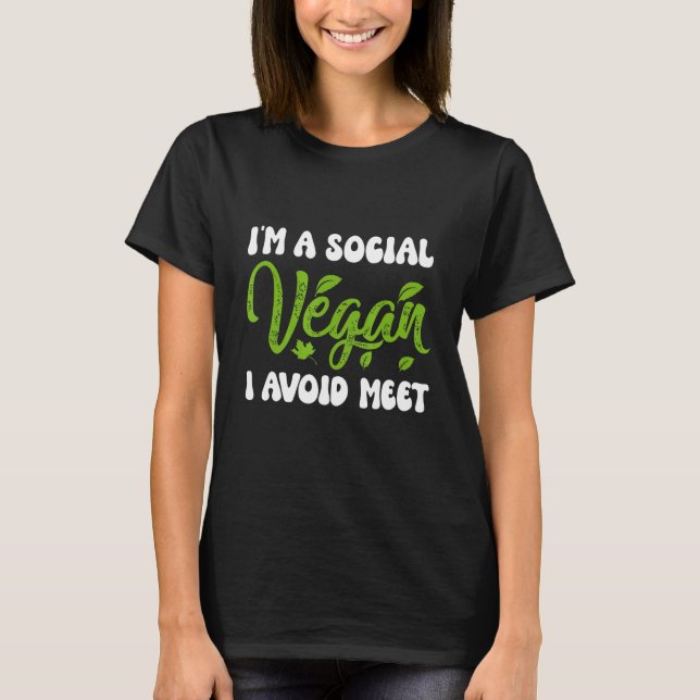 IM A Social Vegan I undviker att träffas T Shirt (Framsida)