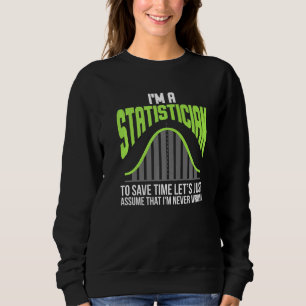 Im A Statistician Statistics Math Control Math T Shirt