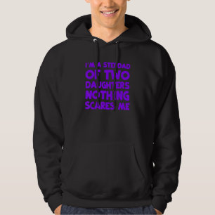 Im A Stepdad of Two Daughters Bonus Pappa Funny Da Hoodie