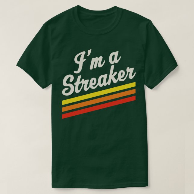 Im A Streaker Springa Streak Running Streak Gift T Shirt (Design framsida)