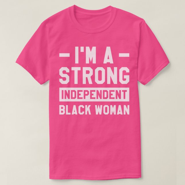 Im A Strong Oberoende Black Woman Melanin Afro H T Shirt (Design framsida)