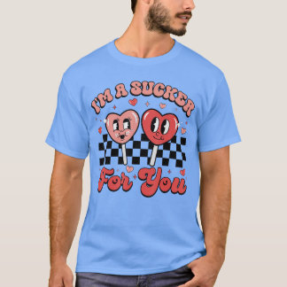Im A Sucker For You Candy Heart Groovy Retro Valen T Shirt