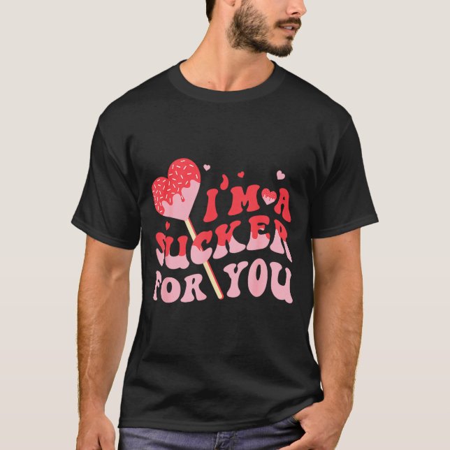 I'm A Sucker For You Candy Heart Valentine Couple  T Shirt (Framsida)