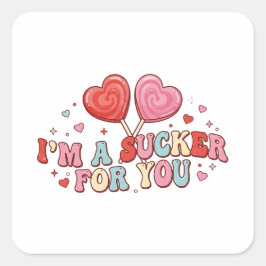 I'm A Sucker For You | Funny Retro Valentine's Day Fyrkantigt Klistermärke