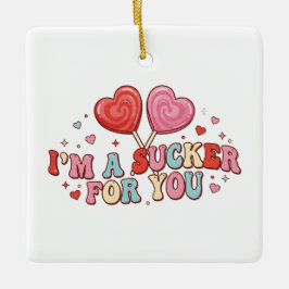 I'm A Sucker For You | Funny Retro Valentine's Day Julgransprydnad Keramik