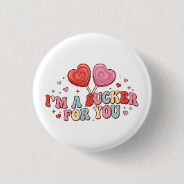 I'm A Sucker For You | Funny Retro Valentine's Day Knapp
