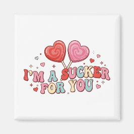 I'm A Sucker For You | Funny Retro Valentine's Day Magnet