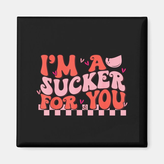 I'm A Sucker For You Happy Valentines Day Couples  Magnet (Framsidan)