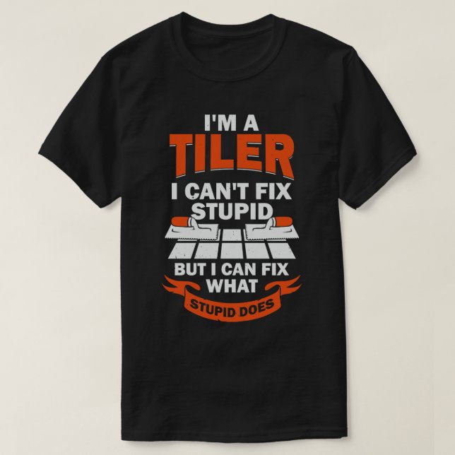Im A Tiler Tile Setter Installer Gift T Shirt (Design framsida)
