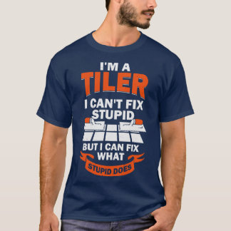 Im A Tiler Tile Setter Installer Gift T Shirt