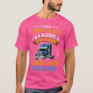 Im A Trucker T Shirt