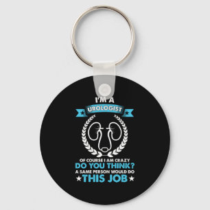 Im A Urologist Doktor Urology Professionell Gift Nyckelring