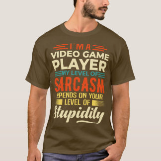 Im A Video Game Player T Shirt