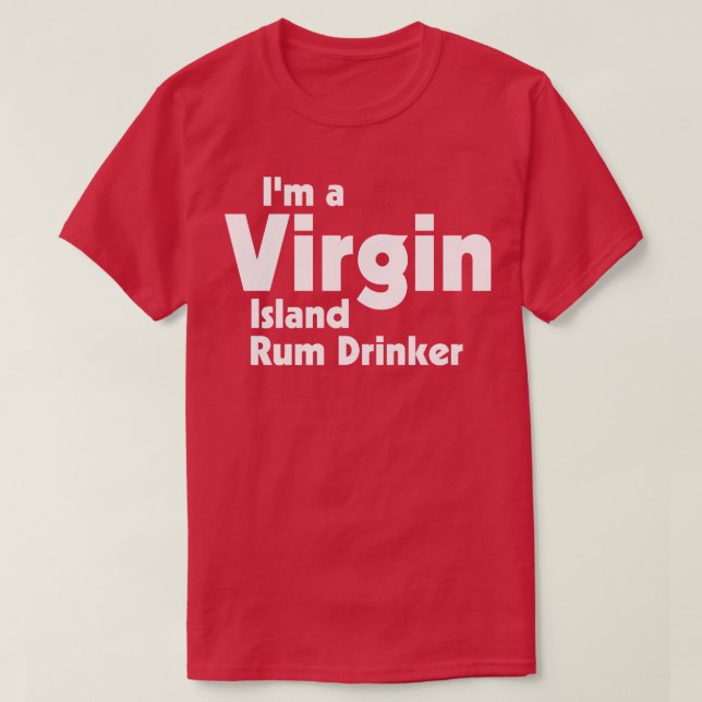 Im a Virgin Island Rum Drinker Tourist Souvenir De T Shirt (Design framsida)
