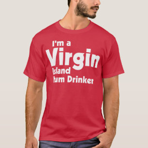 Im a Virgin Island Rum Drinker Tourist Souvenir De T Shirt