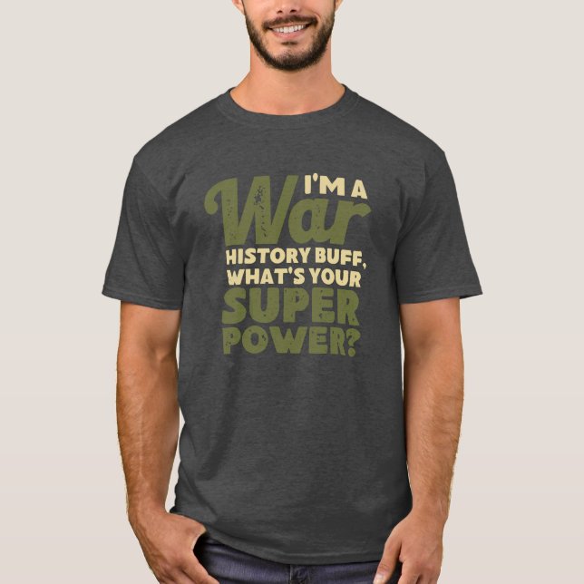 I'm A War History Buff - WW2 Enthusiast T Shirt (Framsida)