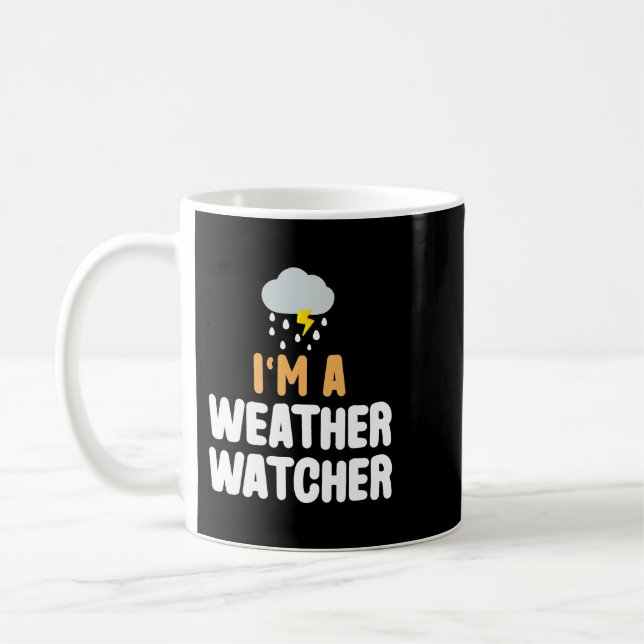 Im A Weather Watcher Funny Meteorolog Weatjer F Kaffemugg (Vänster)