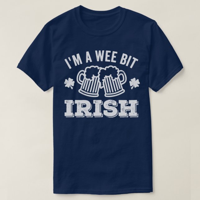 Im A Wee Bit Irish Beer T Shirt (Design framsida)