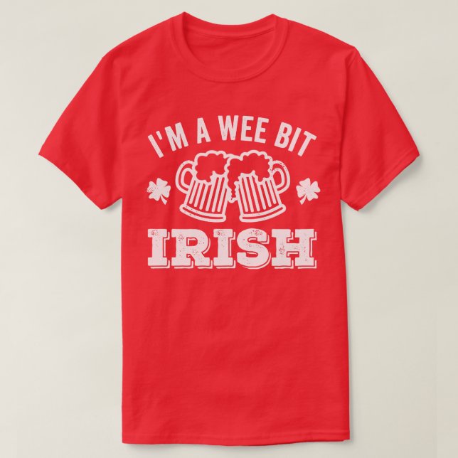 Im A Wee Bit Irish Beer T Shirt (Design framsida)