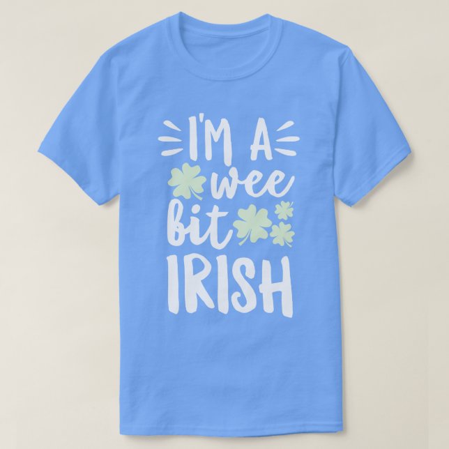 Im A Wee Bit Irish T Shirt (Design framsida)