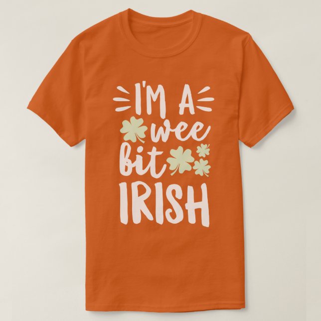 Im A Wee Bit Irish T Shirt (Design framsida)