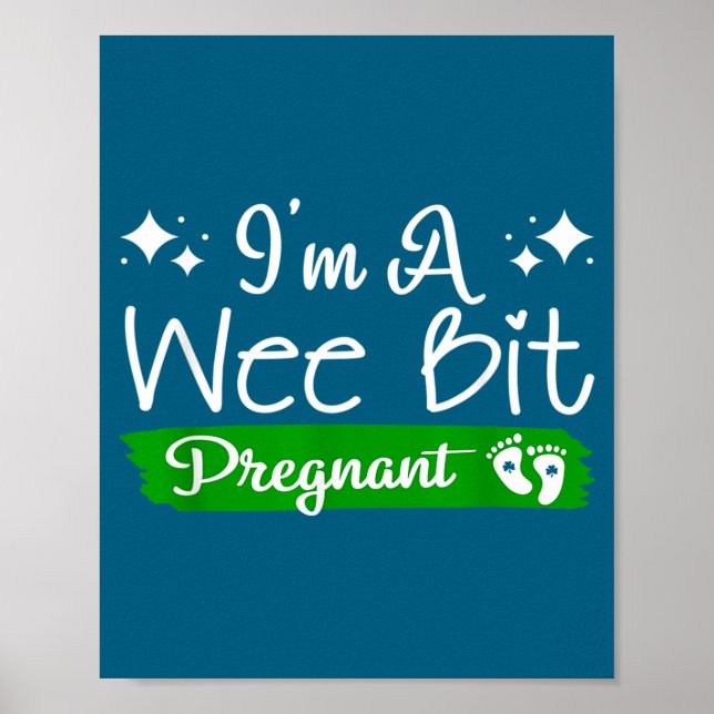 I'm A Wee Bit Pregnant Irish St Patricks Pregnancy Poster (Framsidan)