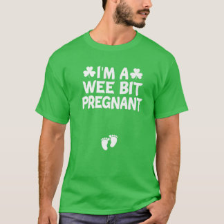 I'm A Wee Bit Pregnant St Patricks Day Pregnancy F T Shirt