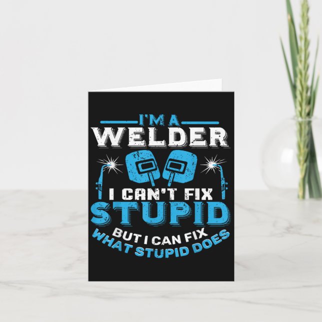I'm A Welder I Can't Fix Stud Funny Welding Shirt  Kort (Framsida)