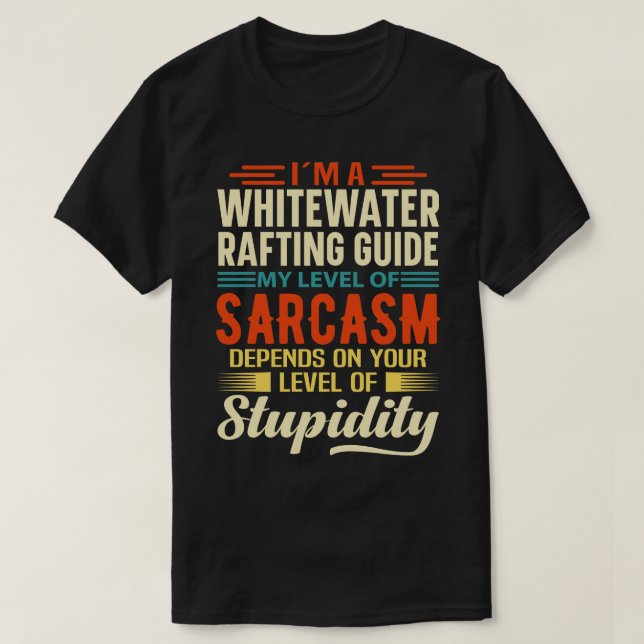 Im A Whitewater Raiting Guide T Shirt (Design framsida)