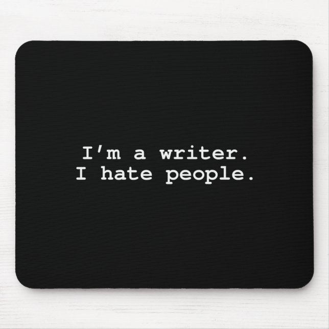 I'm A Writer I Hate People Funny Sarcastic Au Writ Musmatta (Framsidan)