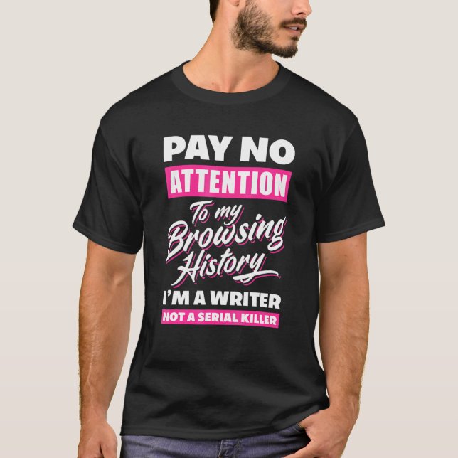 Im A Writer Not A Serial Killer  Author T Shirt (Framsida)