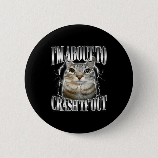 I'm About To Crash Out Funny Staring Cat Brainrot  Knapp (Framsida)