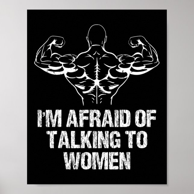 I'm Afraid Of Talking To Women Bodybuilding Workou Poster (Framsidan)