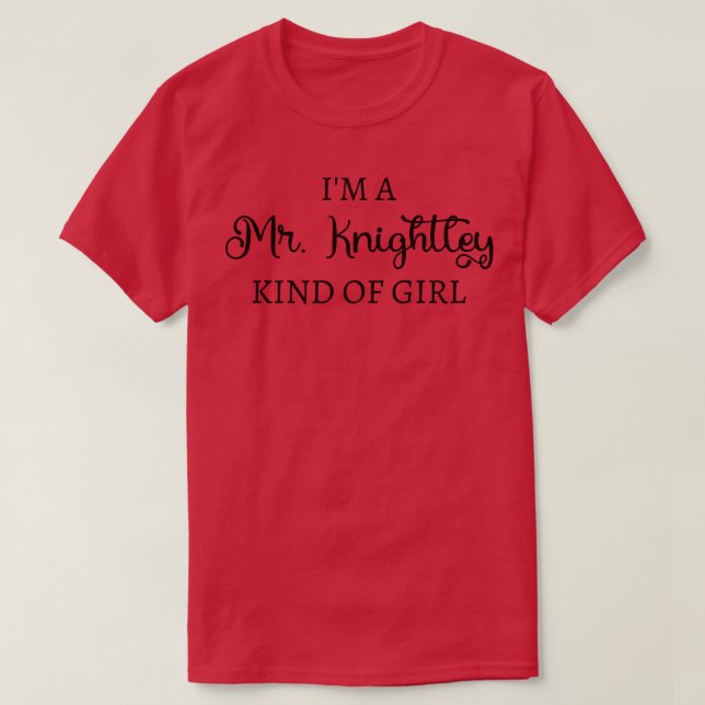 Im AKnight typ of Girl IV T Shirt (Design framsida)