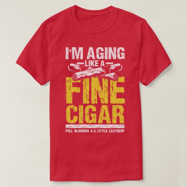 Im åldring Som en Bra Cigar T Shirt (Design framsida)
