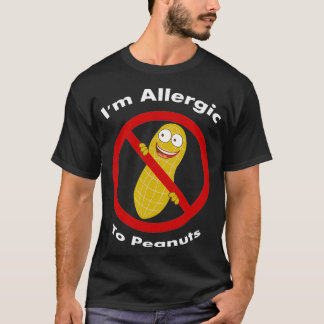 Im Allergic To Peanuts T Shirt