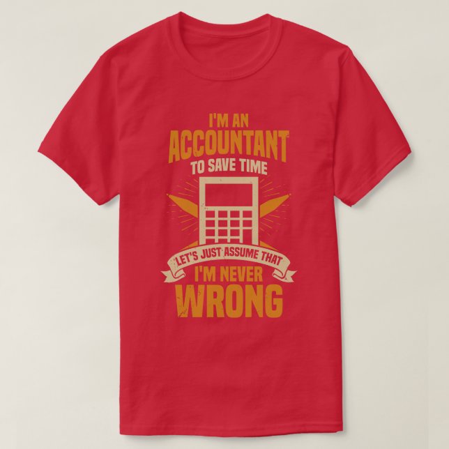 Im An Accountant CPA Gift T Shirt (Design framsida)