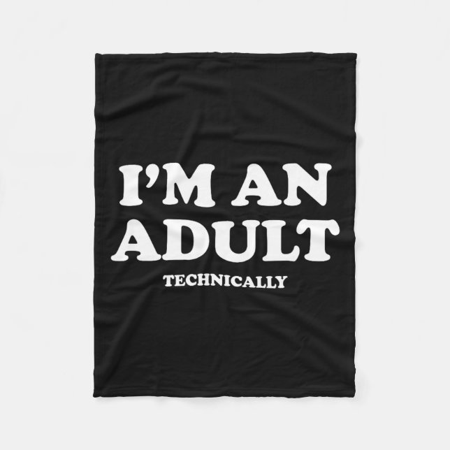 I'm An Adult Technically Shirt Funny 18th Birthday Fleecefilt (Framsidan)