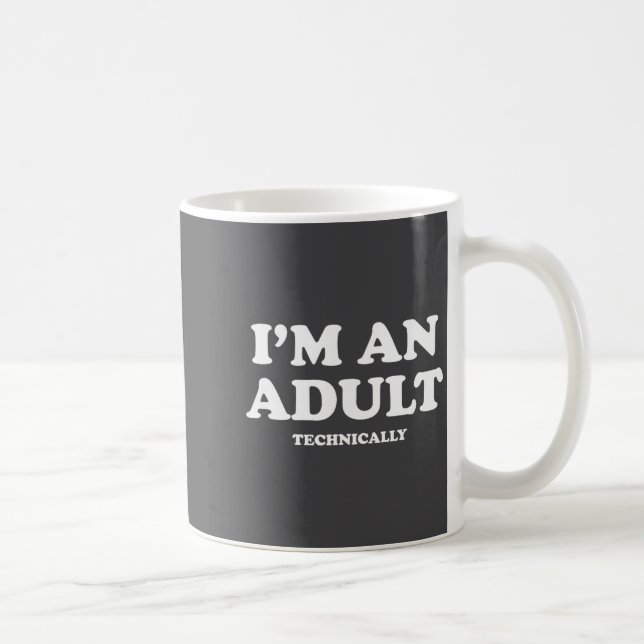 I'm An Adult Technically Shirt Funny 18th Birthday Kaffemugg (Höger)