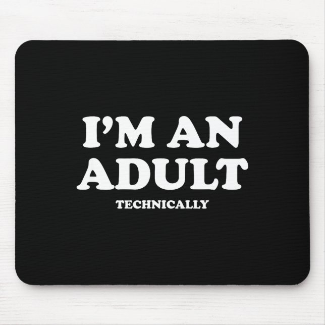 I'm An Adult Technically Shirt Funny 18th Birthday Musmatta (Framsidan)