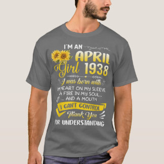 Im An April Girl 1938 Sunflower 84th Birthday T Shirt